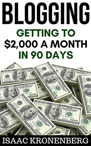 Blogging Getting to $2,000 a Month in 90 Days.